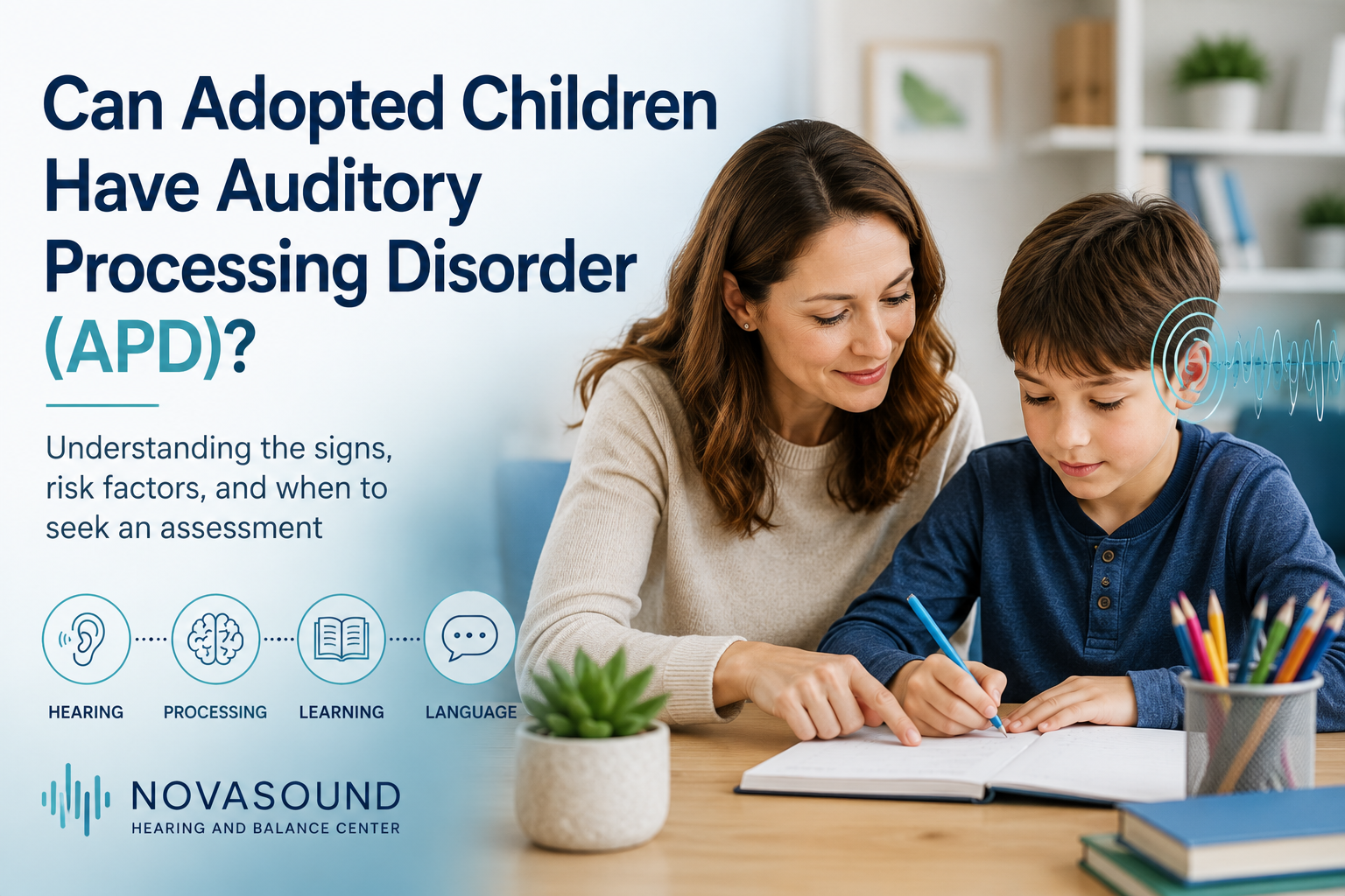 Parent helping an adopted child with listening and learning during homework, illustrating auditory processing disorder (APD).